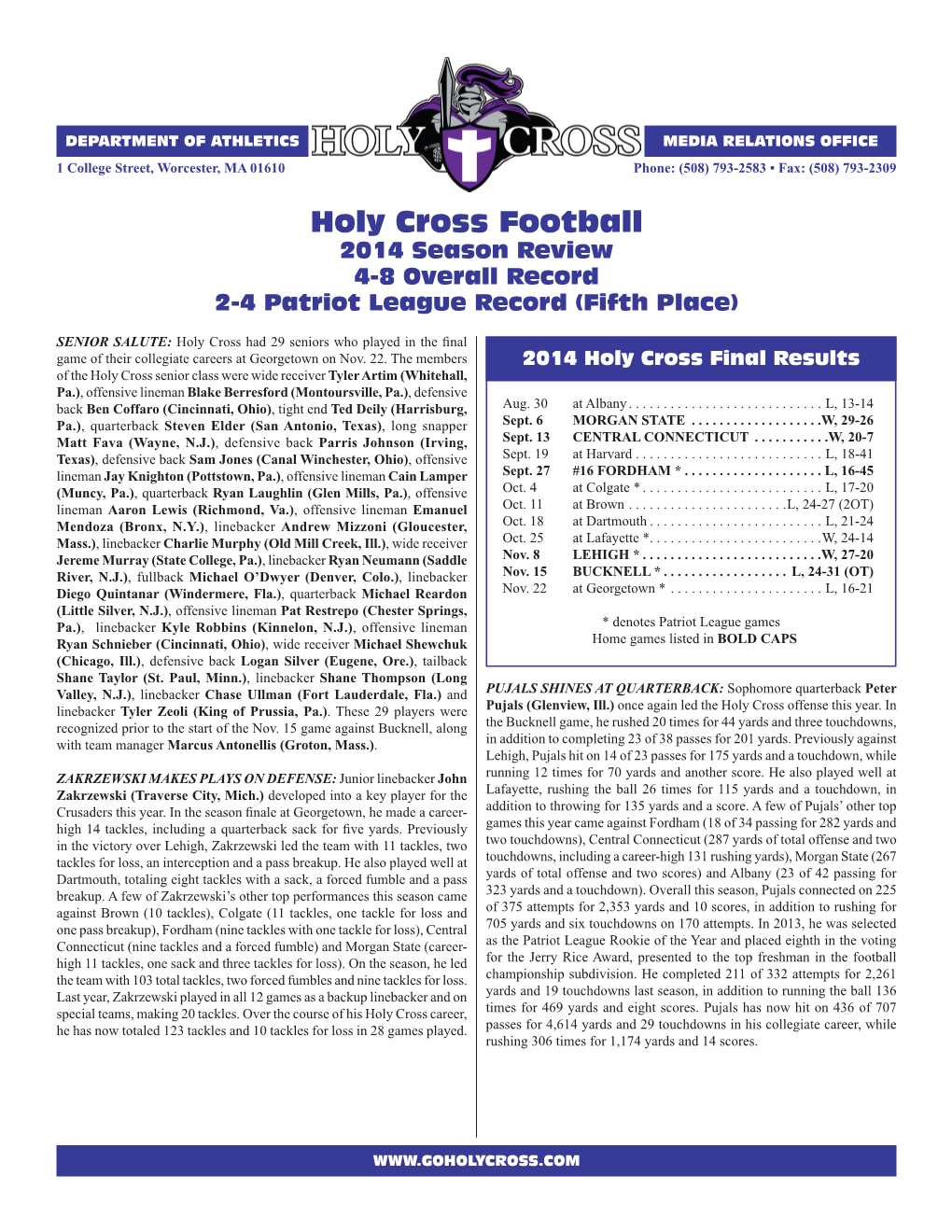 Holy Cross Football 2014 Season Review 4-8 Overall Record 2-4 Patriot League Record (Fifth Place)