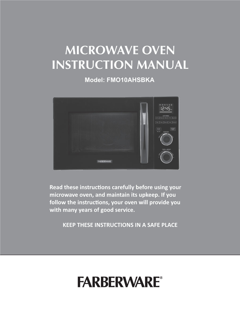 MICROWAVE OVEN INSTRUCTION MANUAL Model: FMO10AHSBKA