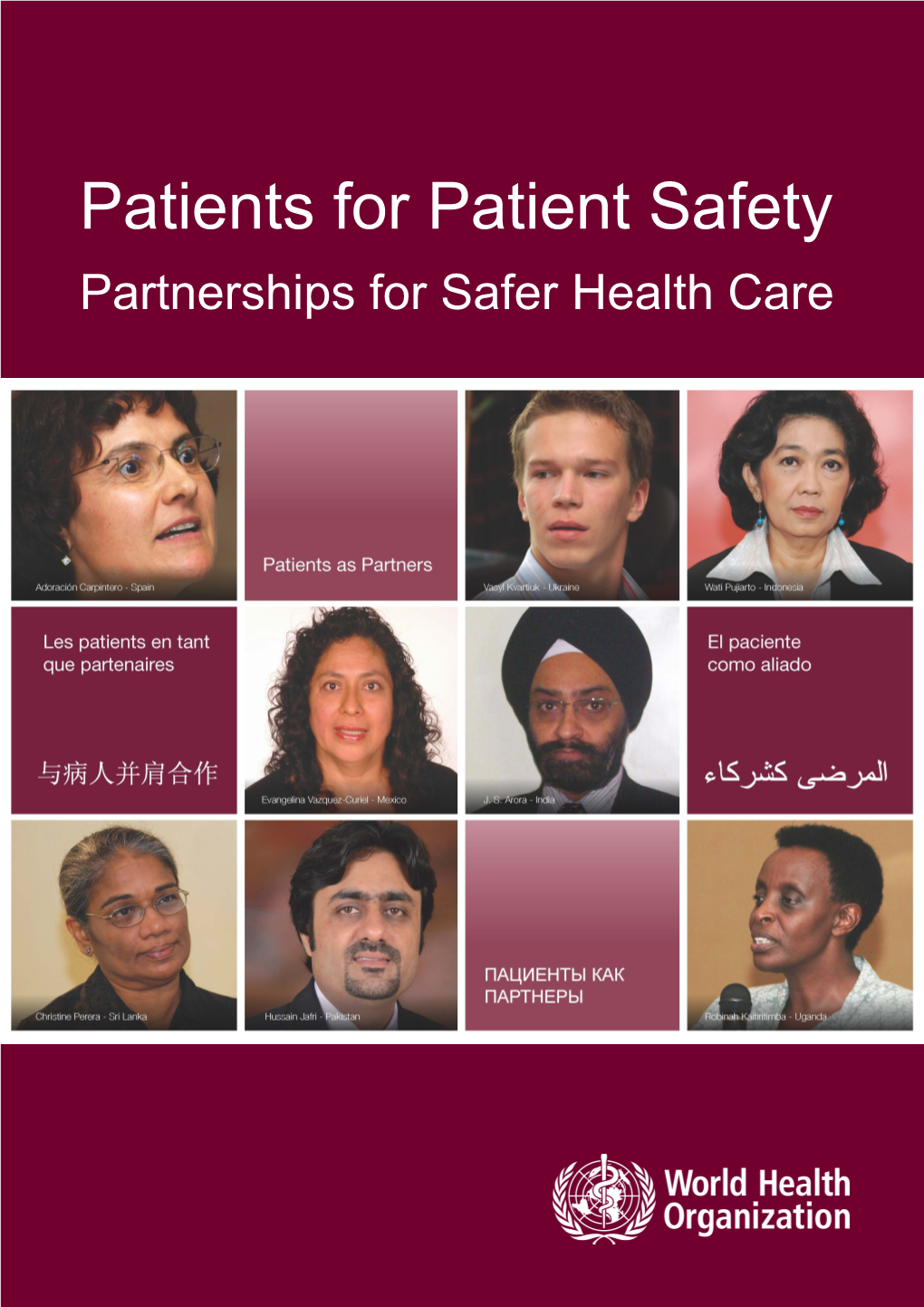 Patients for Patient Safety Partnerships for Safer Health Care