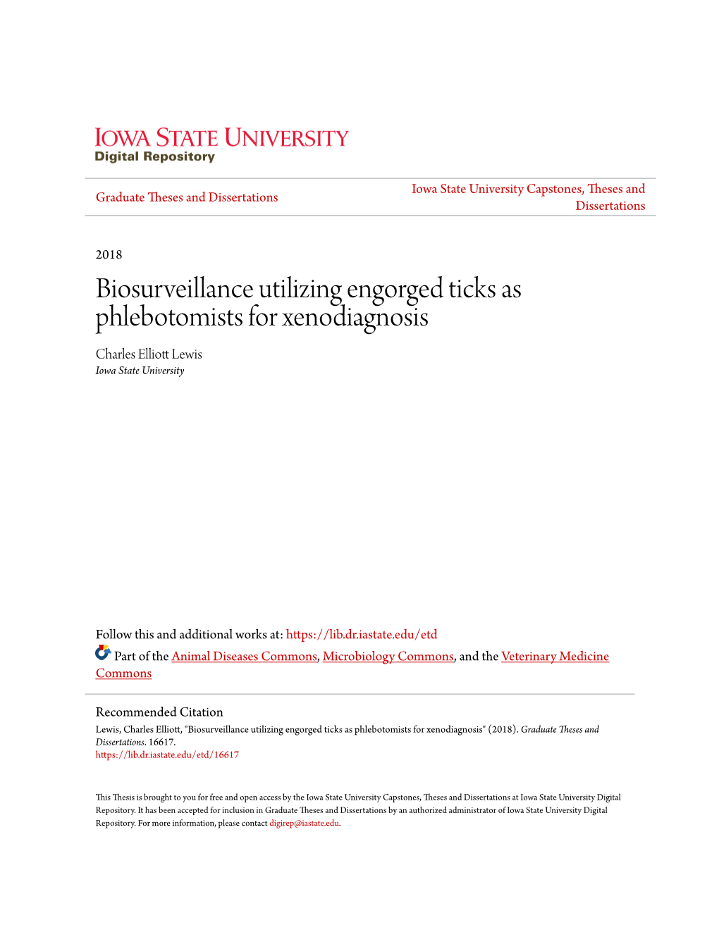 Biosurveillance Utilizing Engorged Ticks As Phlebotomists for Xenodiagnosis Charles Elliott Lewis Iowa State University