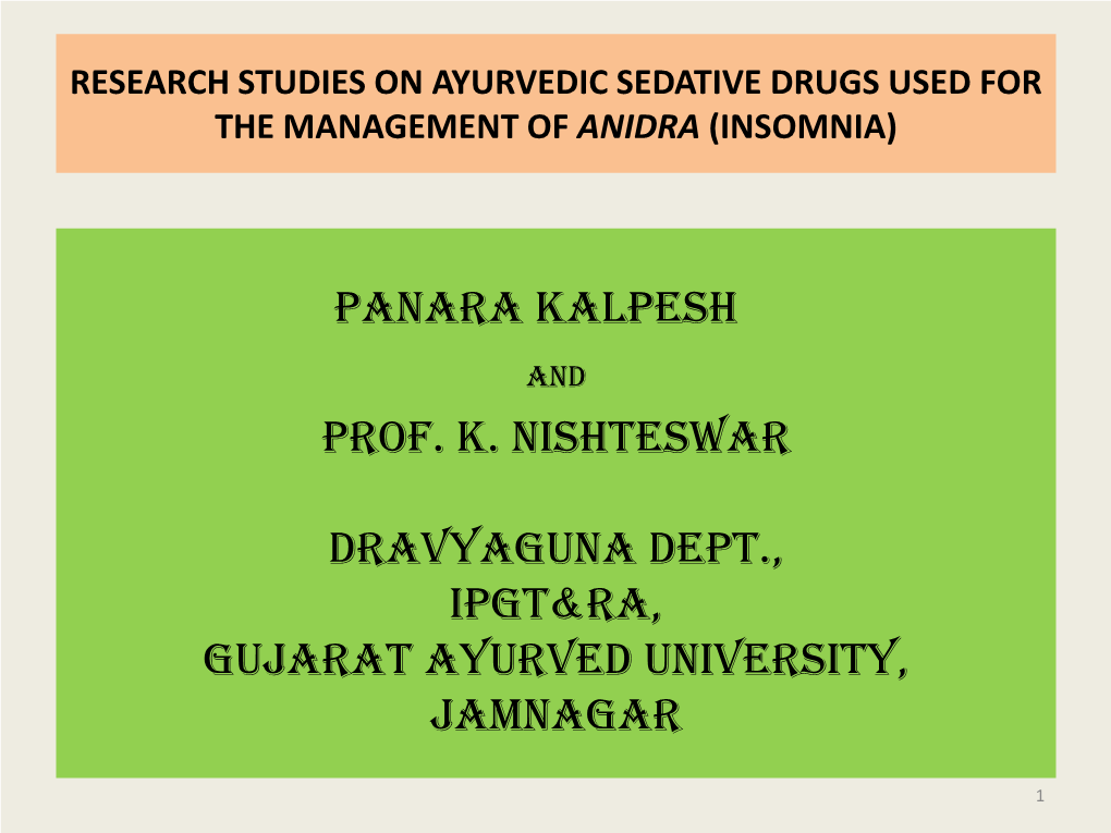 Panara Kalpesh Prof. K. Nishteswar Dravyaguna Dept., IPGT&RA