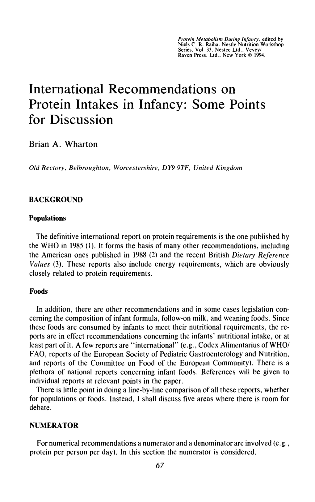 International Recommendations on Protein Intakes in Infancy: Some Points for Discussion