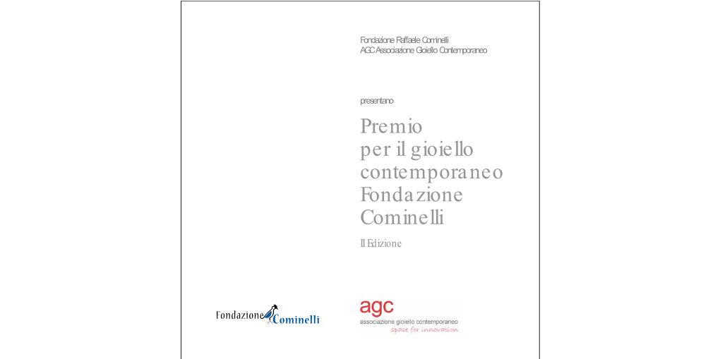 Premio Per Il Gioiello Contemporaneo Fondazione Cominelli II Edizione Con Il Patrocinio