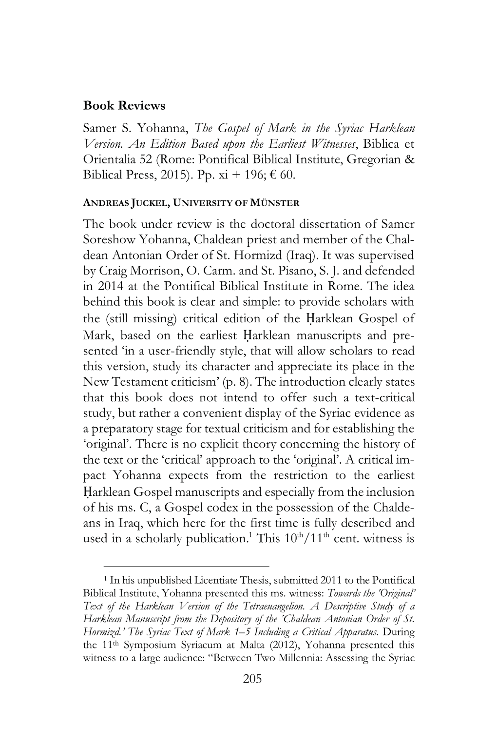 205 Book Reviews Samer S. Yohanna, the Gospel of Mark in the Syriac Harklean Version. an Edition Based Upon the Earliest Witness