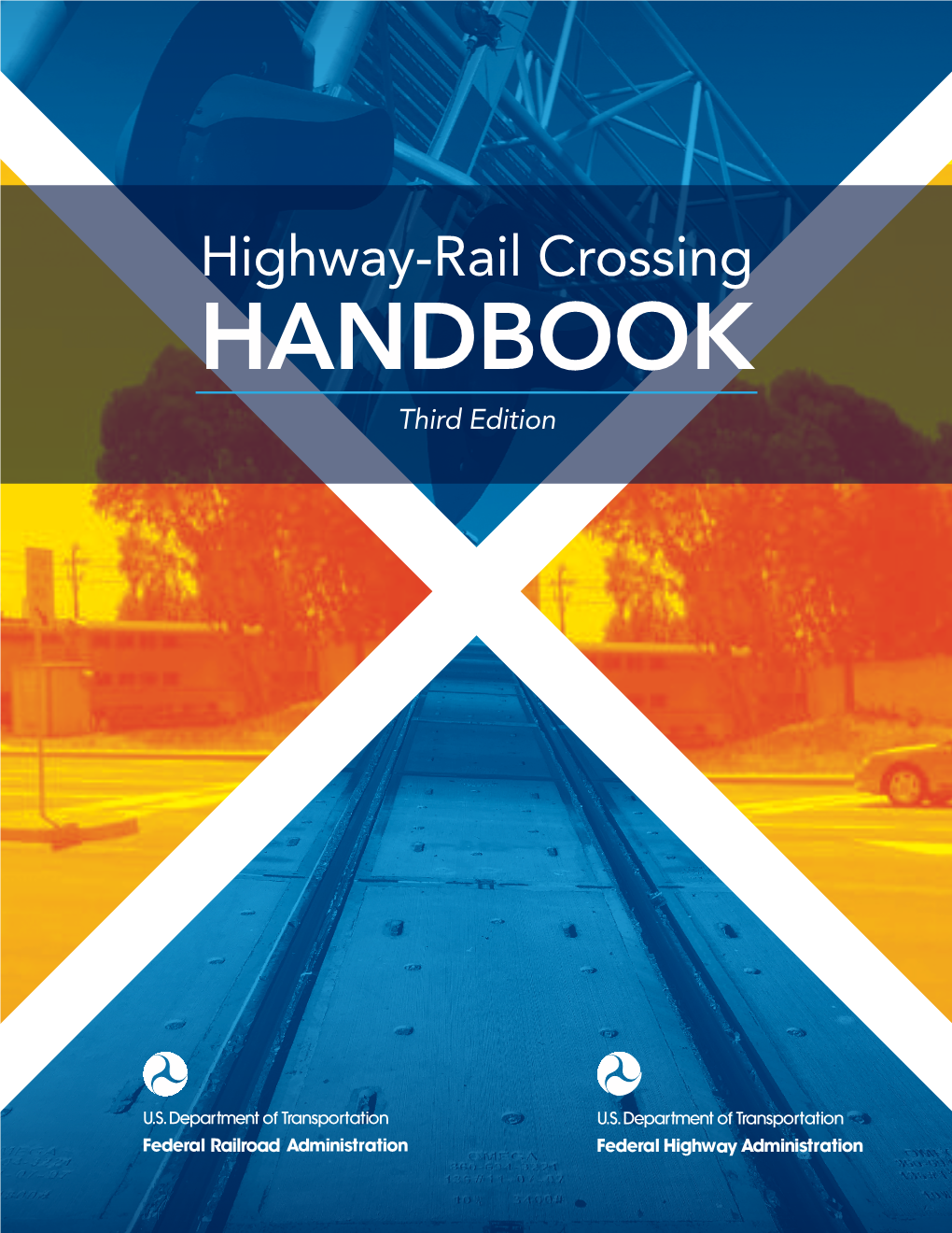 Highway-Rail Crossing HANDBOOK Third Edition FOREWORD