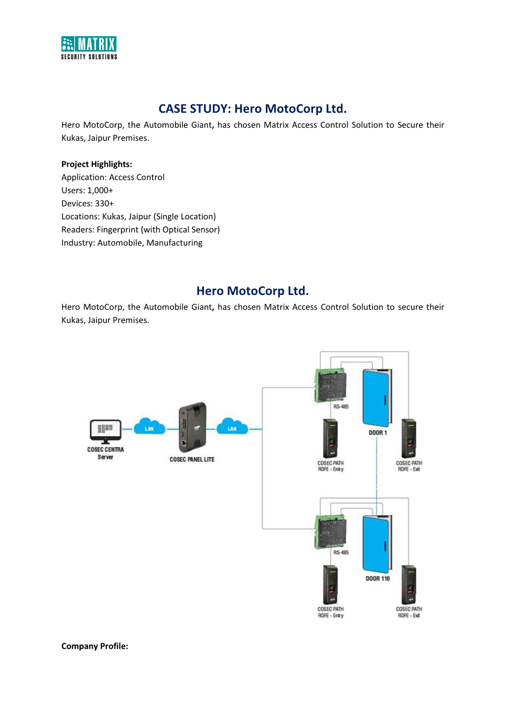 Hero Motocorp Ltd. Hero Motocorp, the Automobile Giant, Has Chosen Matrix Access Control Solution to Secure Their Kukas, Jaipur Premises