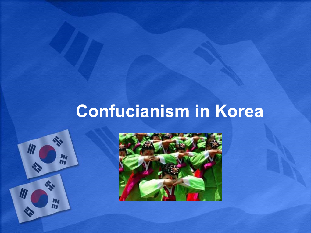 Confucianism in Korea Confucianism Comes to Korea