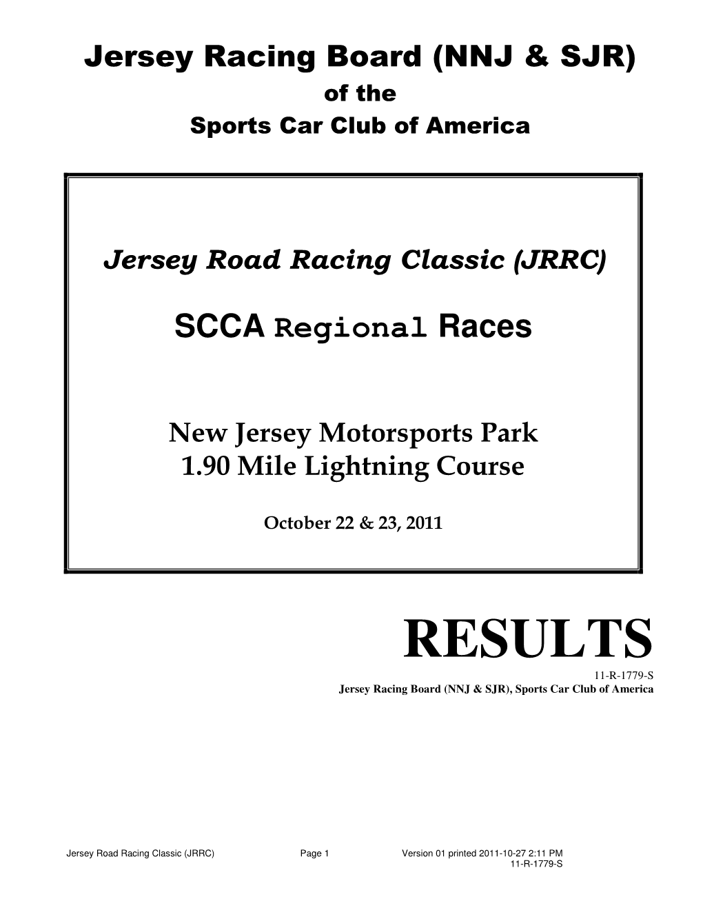 RESULTS 11-R-1779-S Jersey Racing Board (NNJ & SJR), Sports Car Club of America