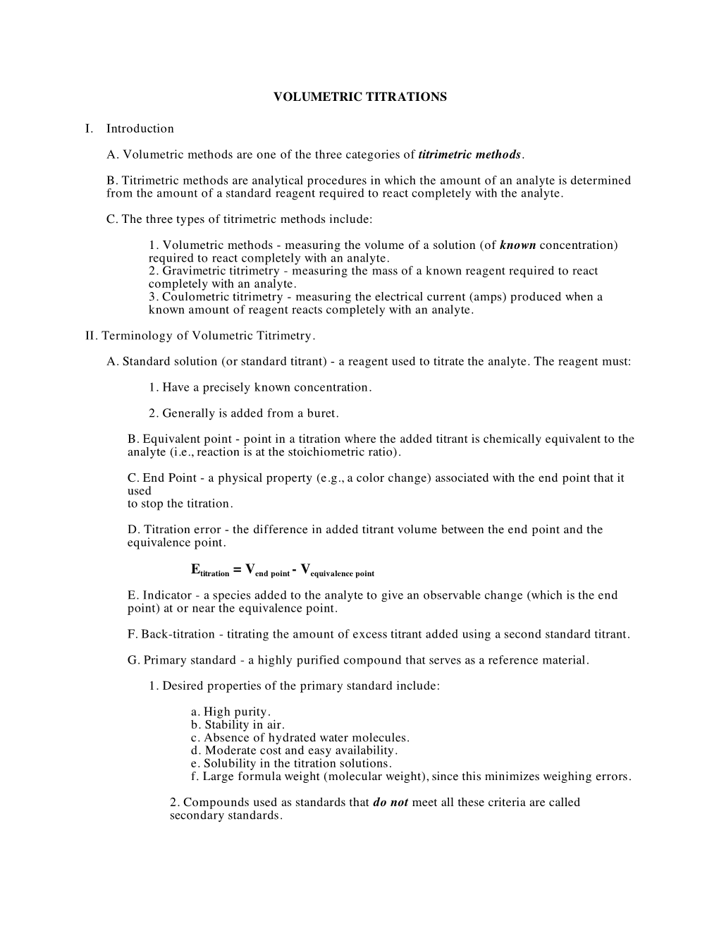 VOLUMETRIC TITRATIONS I. Introduction A. Volumetric Methods