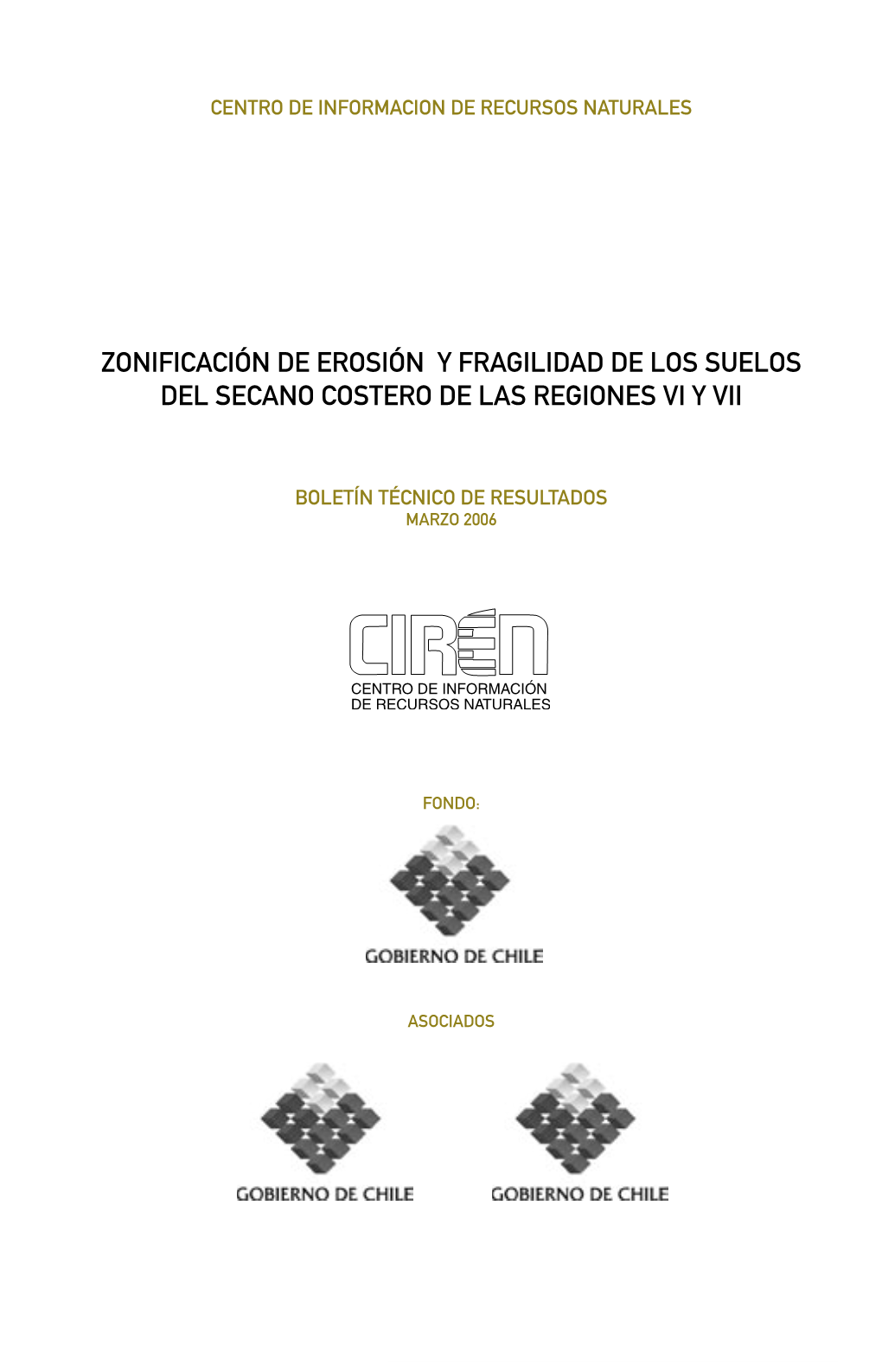 Zonificación De Erosión Y Fragilidad De Los Suelos Del Secano Costero De Las Regiones Vi Y Vii