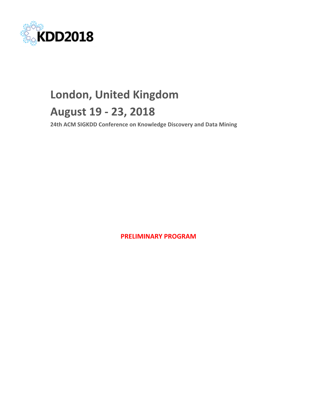 London, United Kingdom August 19 ‑ 23, 2018 24Th ACM SIGKDD Conference on Knowledge Discovery and Data Mining