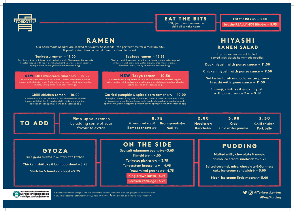 Hiyashi Ramen Is a Cold Salad, Tonkotsu Ramen – 11.00 Seafood Ramen – 12.95 Served with Classic Homemade Noodles Pork Broth & Sea Salt Base, Enriched with Lardo