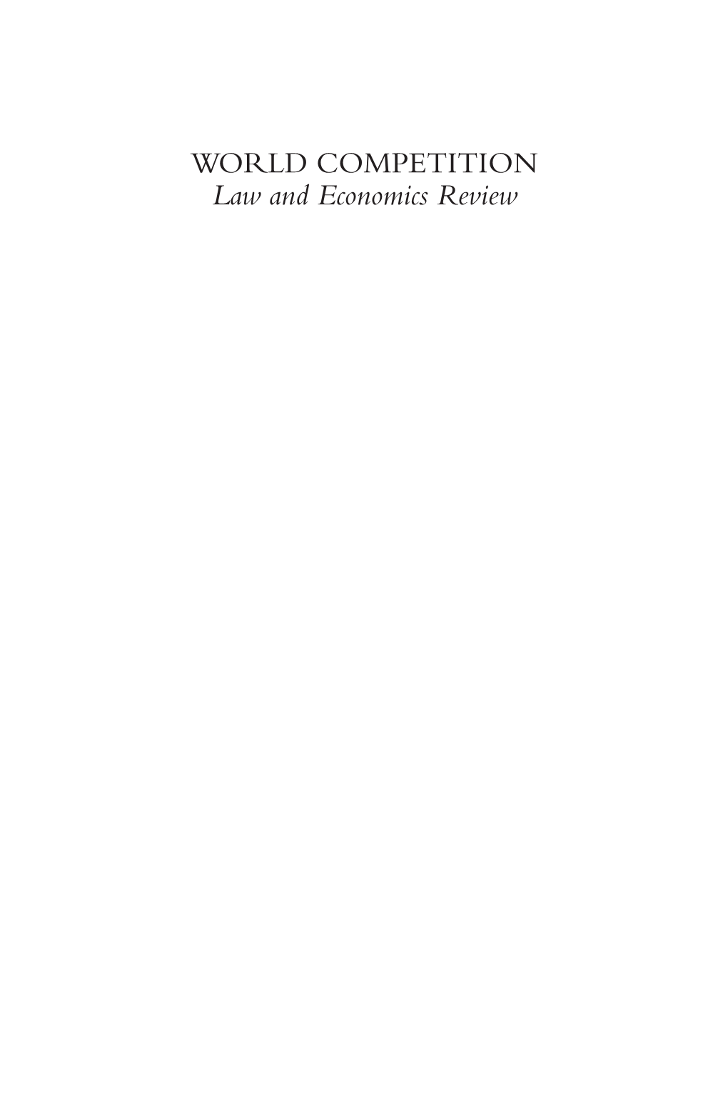 WORLD COMPETITION Law and Economics Review Published By: Kluwer Law International B.V