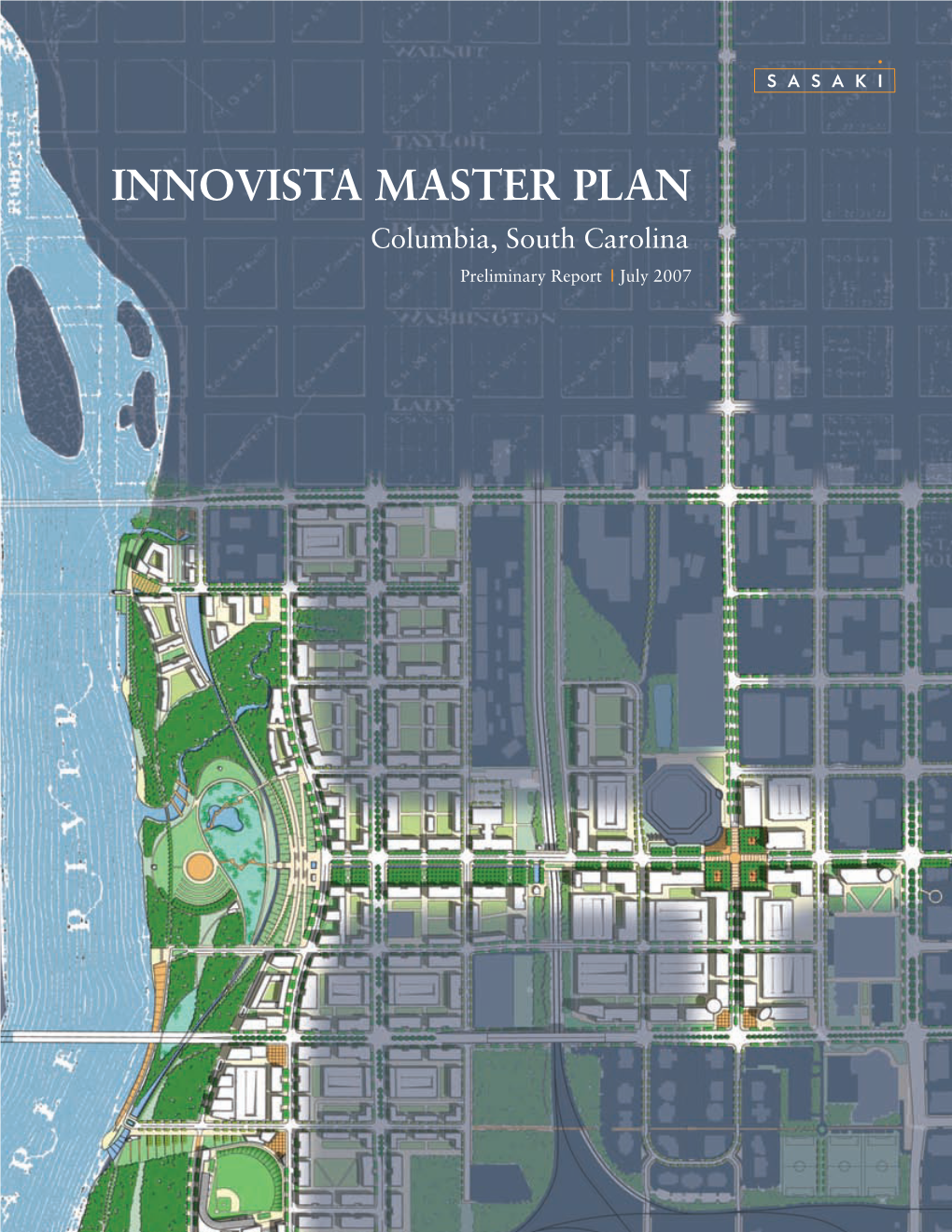 INNOVISTA MASTER PLAN Columbia, South Carolina Preliminary Report July 2007