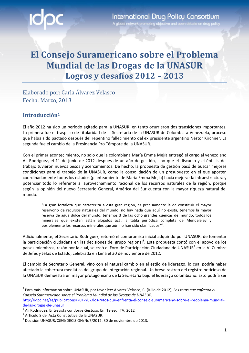 El Consejo Suramericano Sobre El Problema Mundial De Las Drogas De La UNASUR Logros Y Desafíos 2012 – 2013