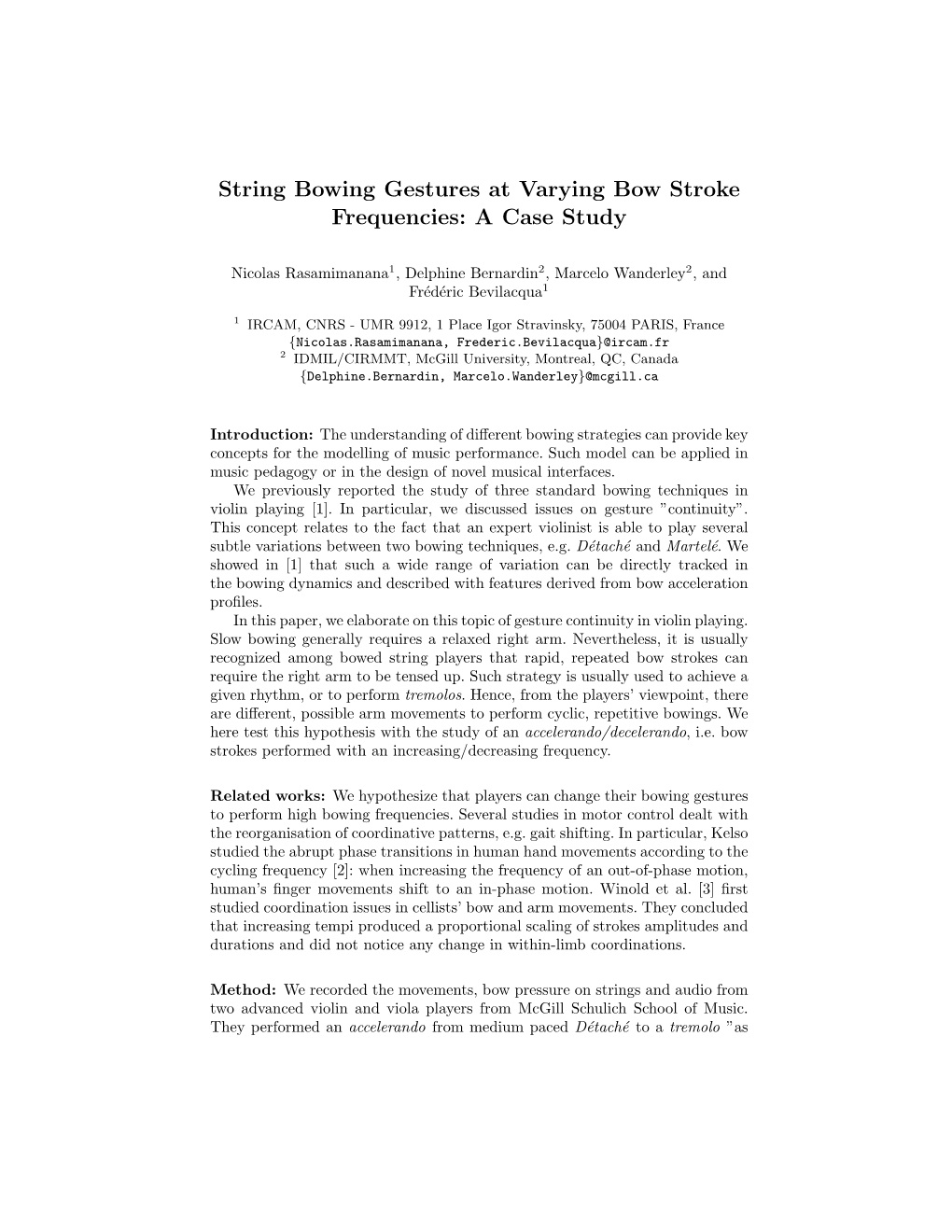 String Bowing Gestures at Varying Bow Stroke Frequencies: a Case Study