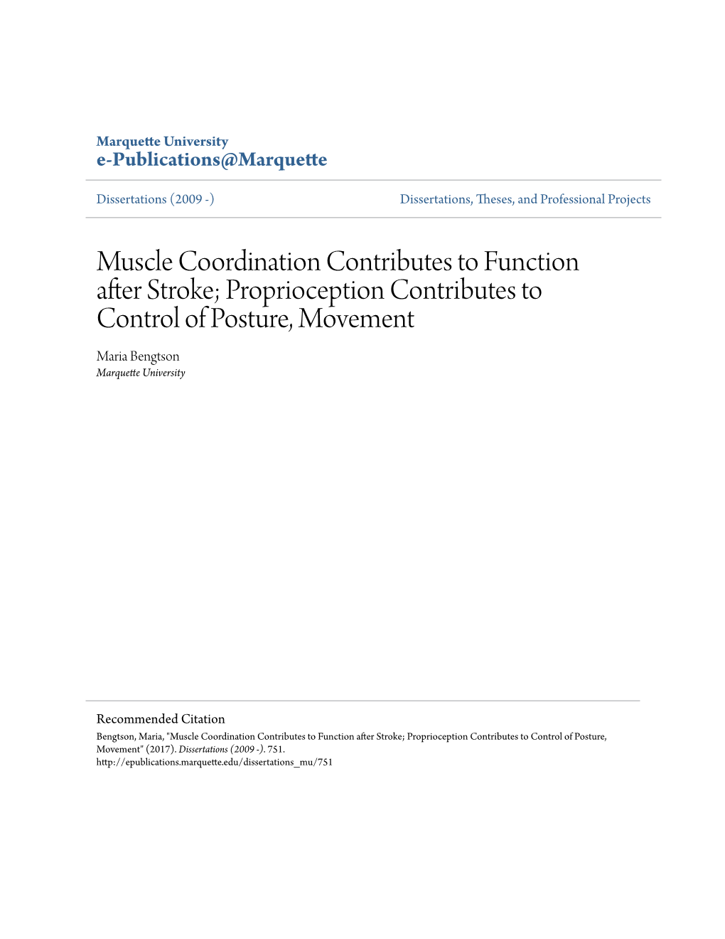 Muscle Coordination Contributes to Function After Stroke; Proprioception Contributes to Control of Posture, Movement Maria Bengtson Marquette University