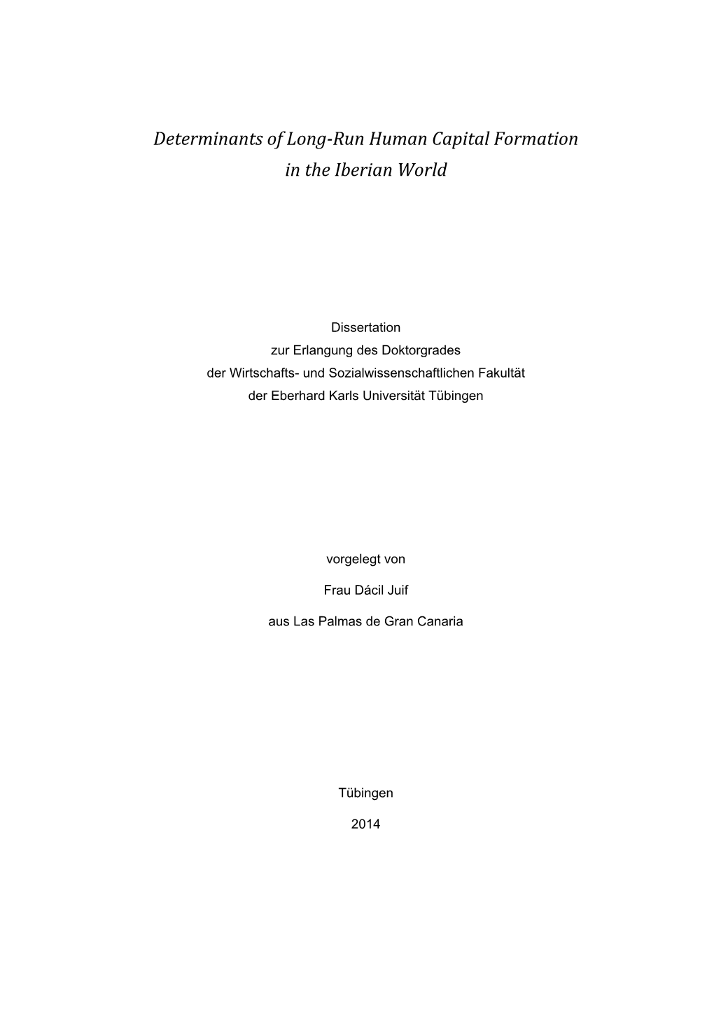 Determinants of Long-Run Human Capital Formation in the Iberian World