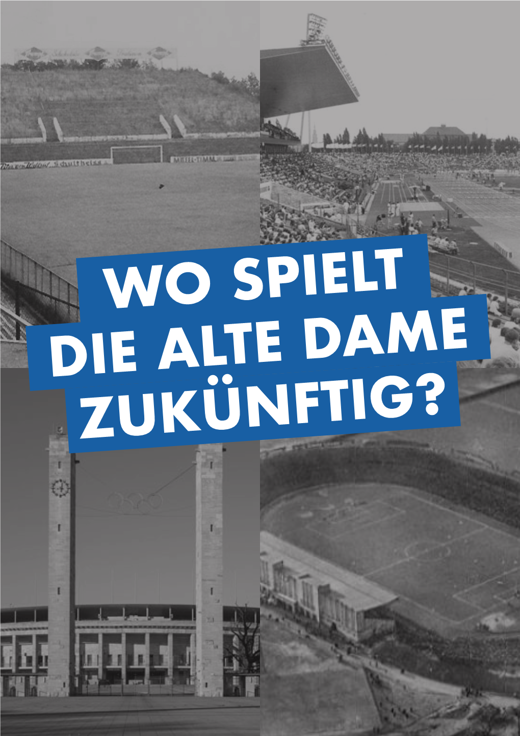 Wo Spielt Die Alte Dame Zukünftig?