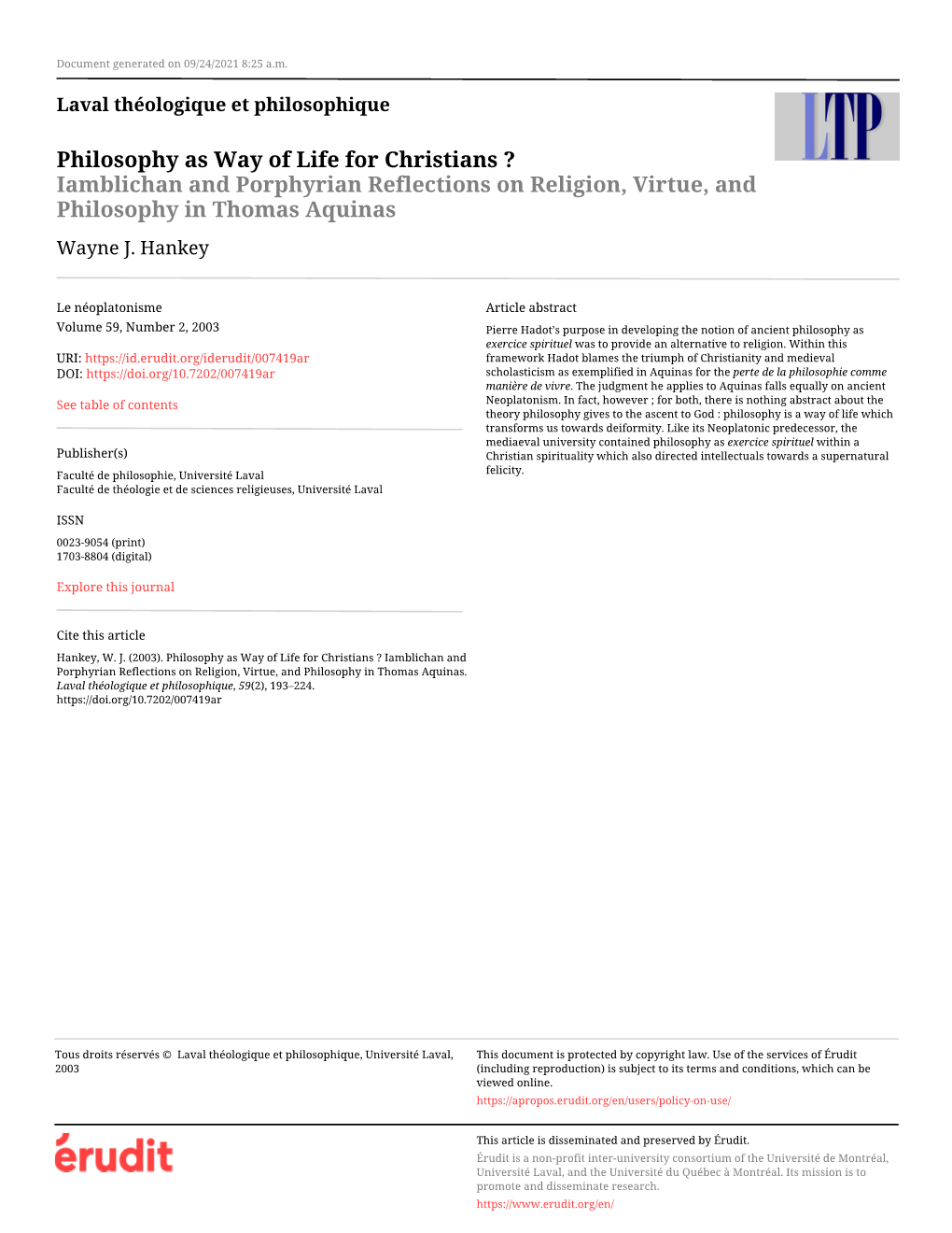 Philosophy As Way of Life for Christians ? Iamblichan and Porphyrian Reflections on Religion, Virtue, and Philosophy in Thomas Aquinas Wayne J