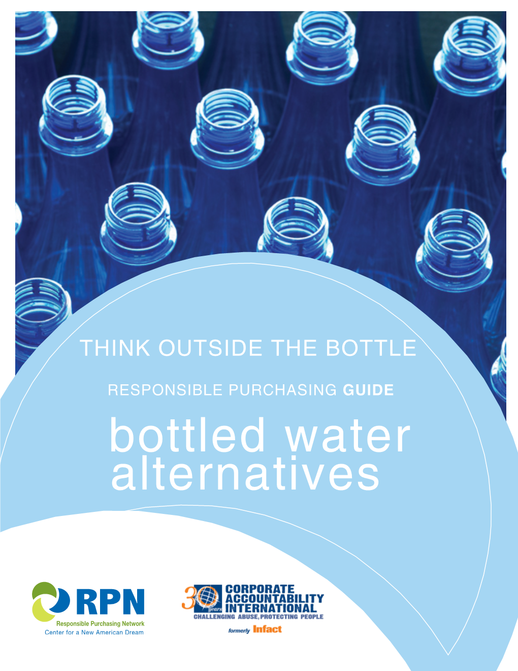 Bottled Water Alternatives Is a Joint Effort by the Responsible Purchasing Network and Corporate Accountability International