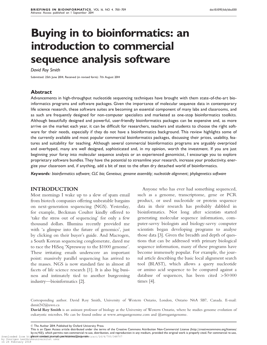 Buying in to Bioinformatics: an Introduction to Commercial Sequence Analysis Software David Roy Smith