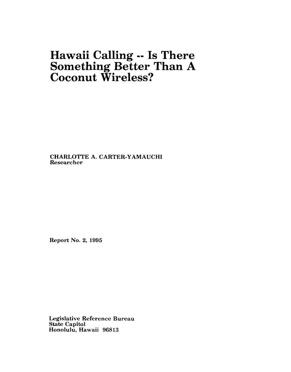 Hawaii Calling -- Is There Something Better Than a Coconut Wireless?