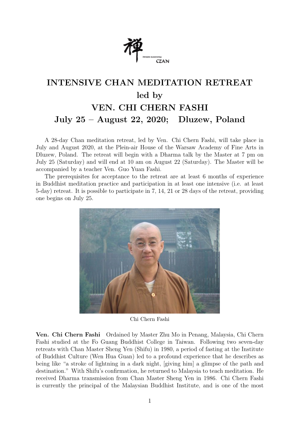 INTENSIVE CHAN MEDITATION RETREAT Led by VEN. CHI CHERN FASHI July 25 – August 22, 2020; Dluzew, Poland