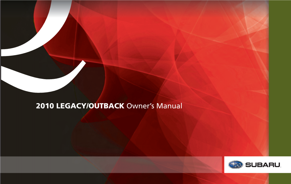 2010 LEGACY/OUTBACK Owner's Manual 2010 LEGACY/OUTBACK Owner's Manual