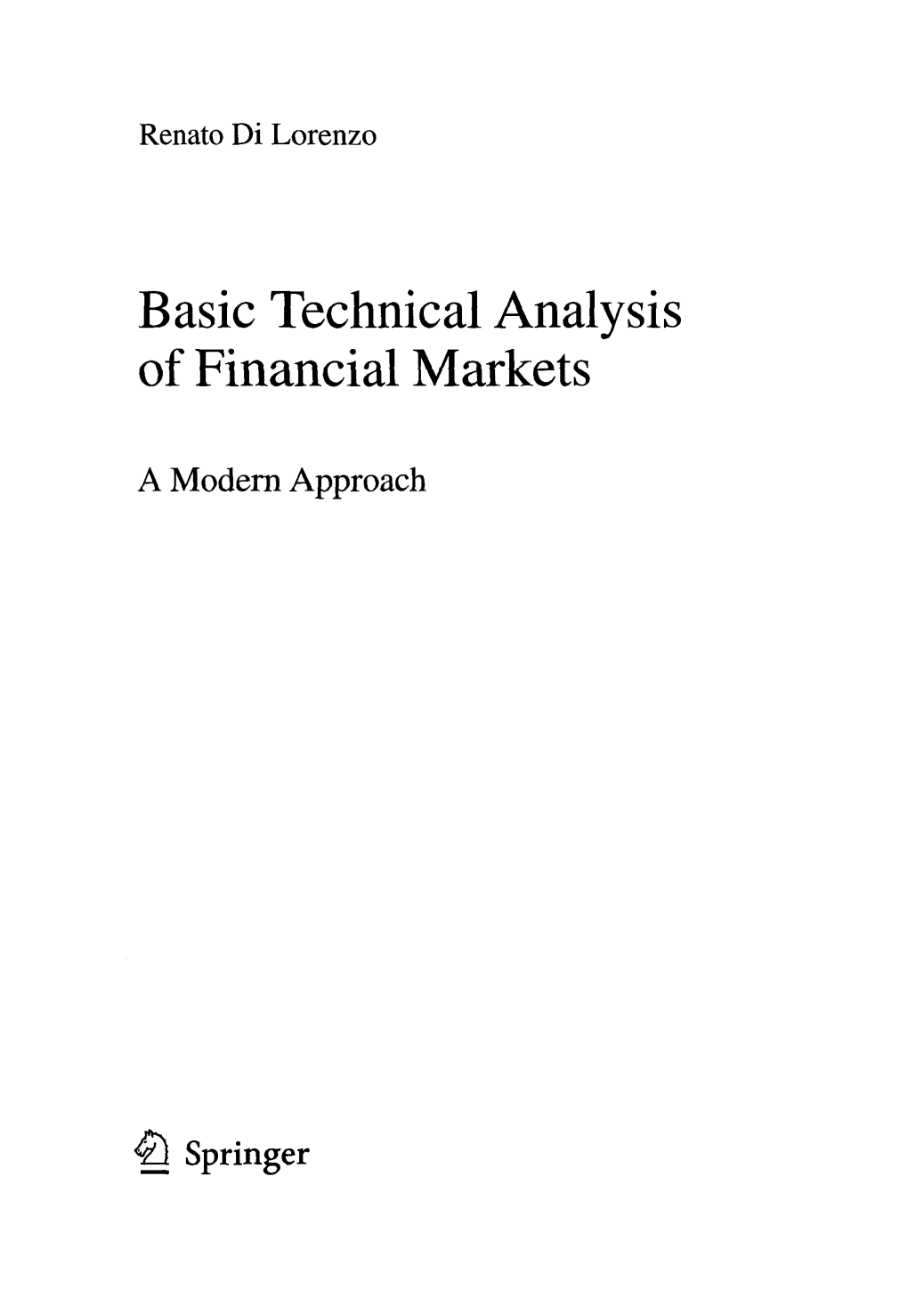 Renato Di Lorenzo Basic Technical Analysis of Financial Markets A