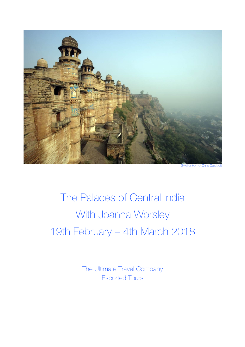 The Palaces of Central India with Joanna Worsley 19Th February – 4Th March 2018