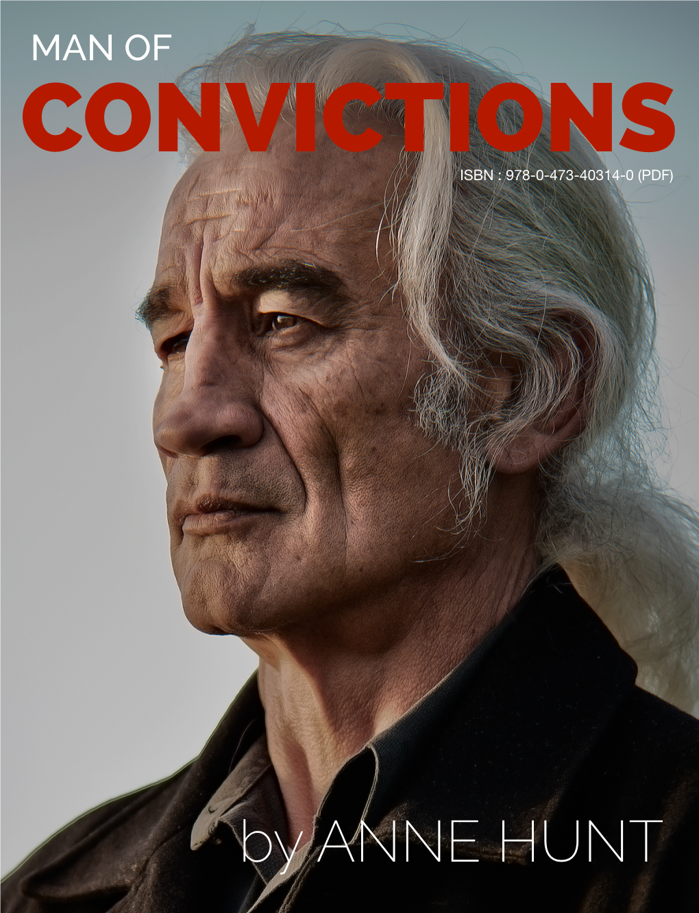 Man of Convictions Isbn : 978-0-473-40314-0 (Pdf)