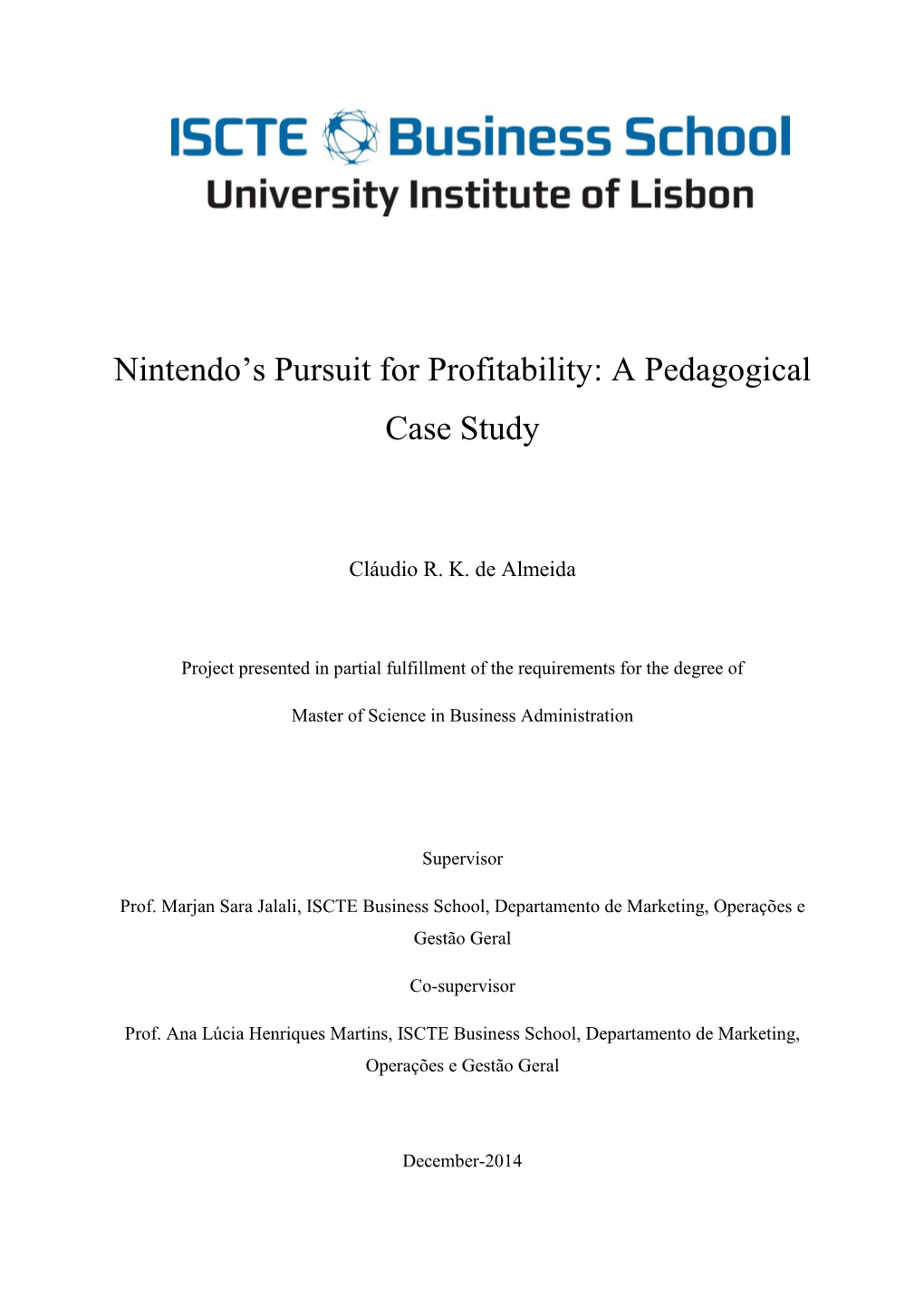 Nintendo's Pursuit for Profitability: a Pedagogical Case Study