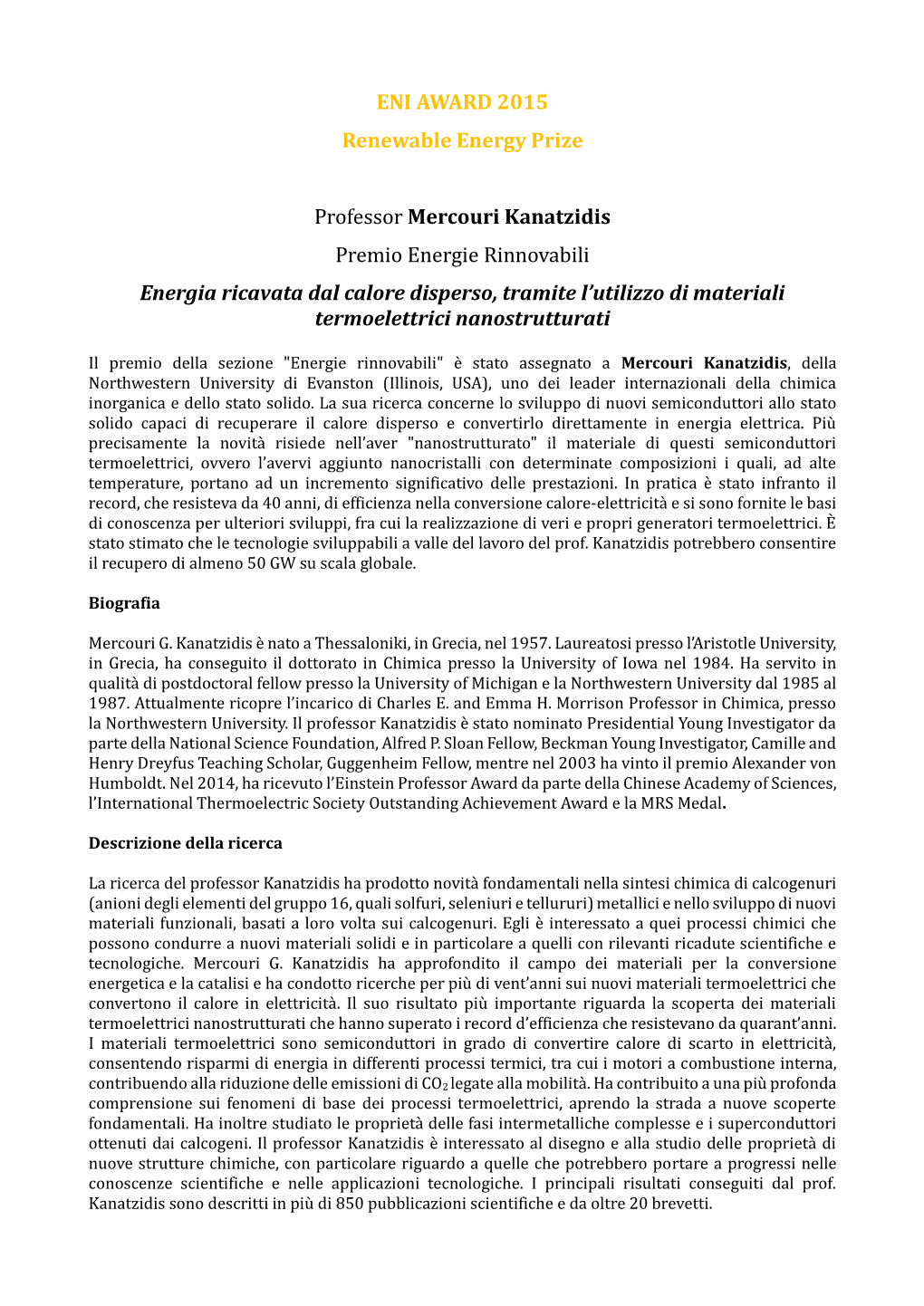 Mercouri Kanatzidis Premio Energie Rinnovabili Energia Ricavata Dal Calore Disperso, Tramite L’Utilizzo Di Materiali Termoelettrici Nanostrutturati
