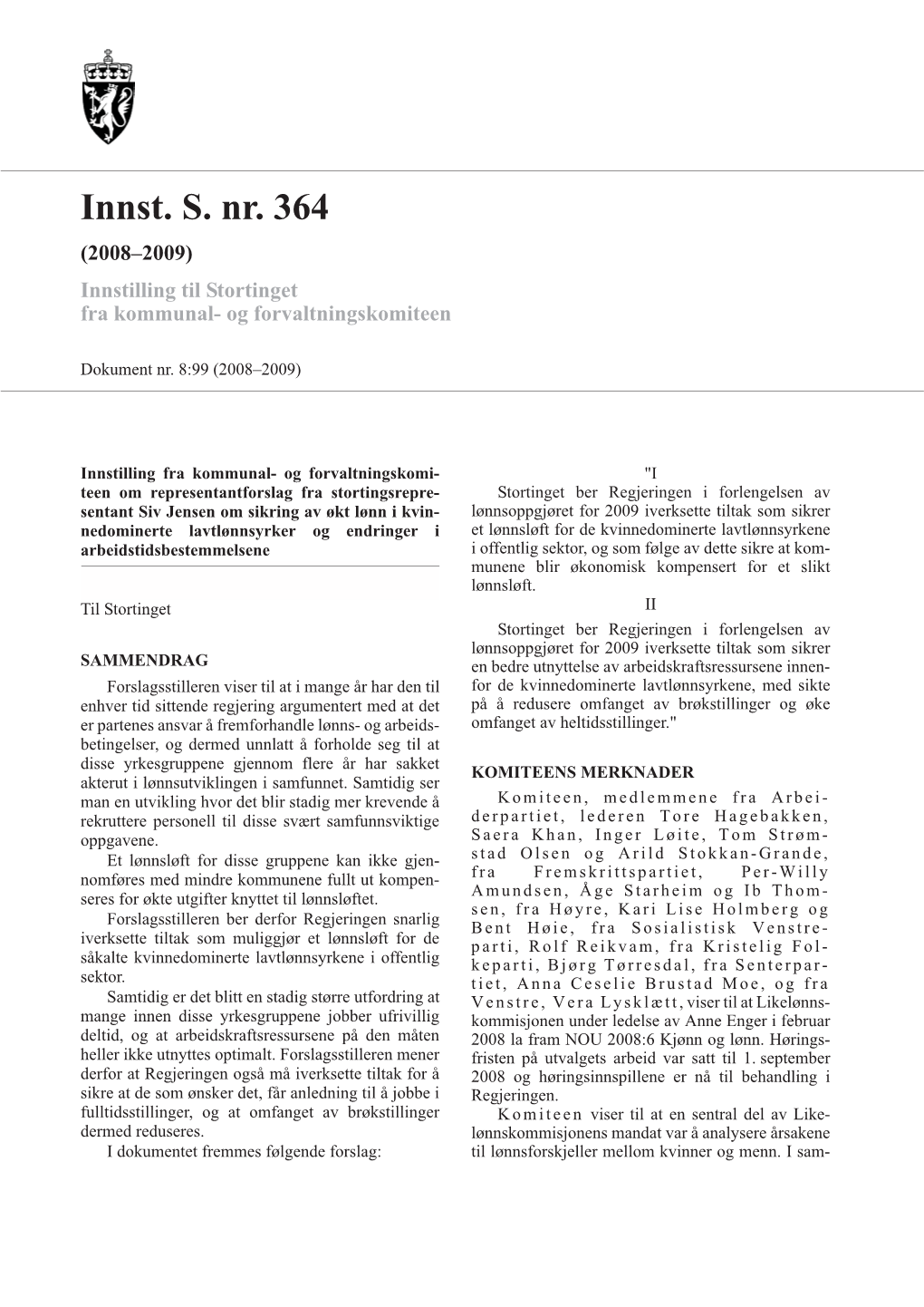 Innst. S. Nr. 364 (2008–2009) Innstilling Til Stortinget Fra Kommunal- Og Forvaltningskomiteen