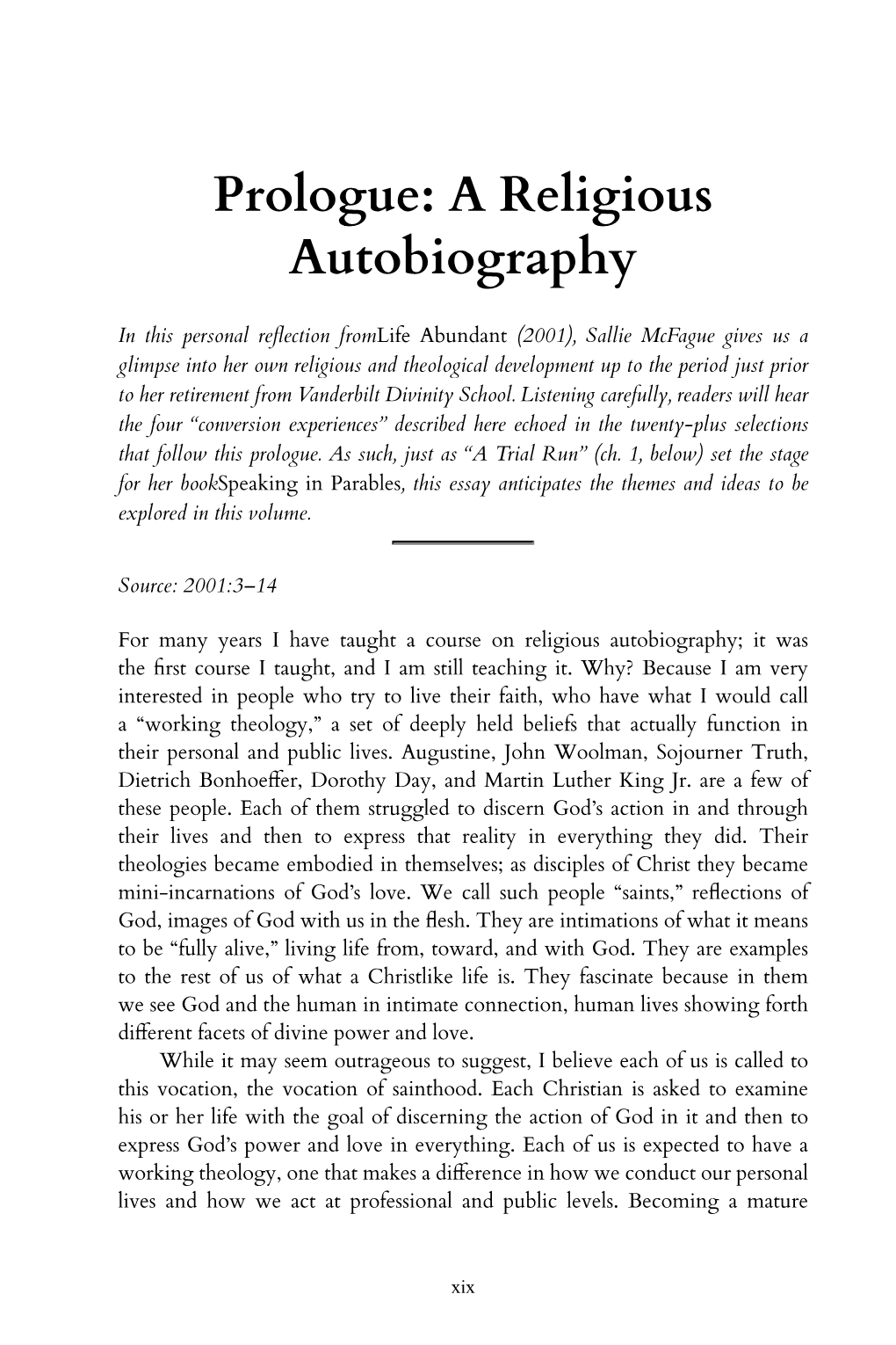 Sallie Mcfague Gives Us a Glimpse Into Her Own Religious and Theological Development up to the Period Just Prior to Her Retirement from Vanderbilt Divinity School