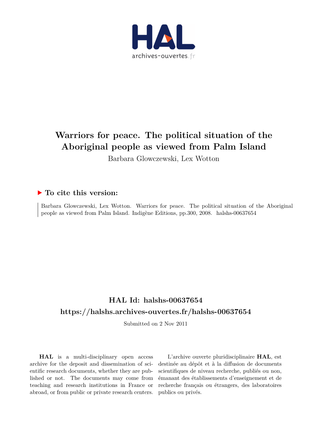 Warriors for Peace. the Political Situation of the Aboriginal People As Viewed from Palm Island Barbara Glowczewski, Lex Wotton