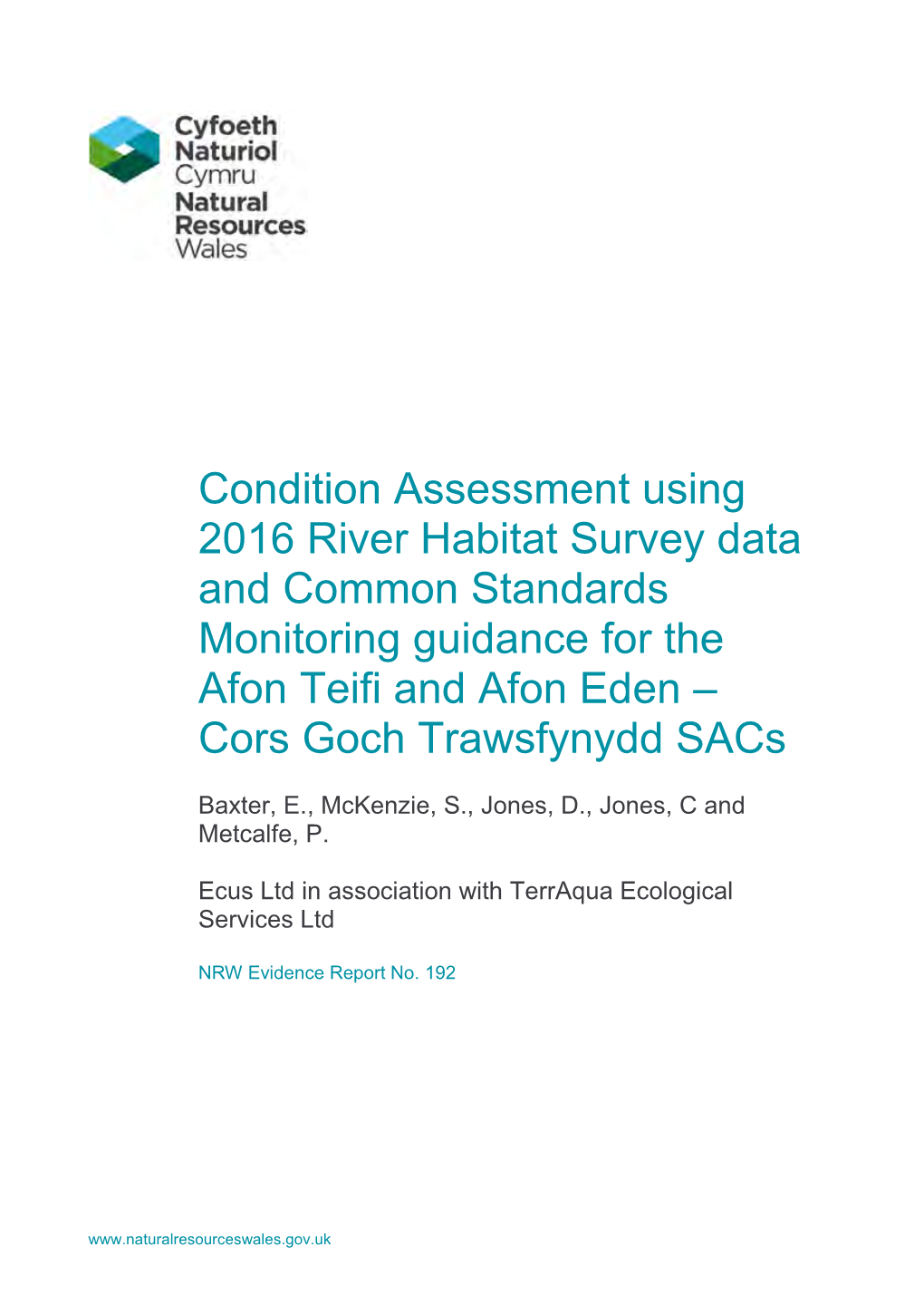 Condition Assessment Using 2016 River Habitat Survey Data and Common Standards Monitoring Guidance for the Afon Teifi and Afon Eden – Cors Goch Trawsfynydd Sacs