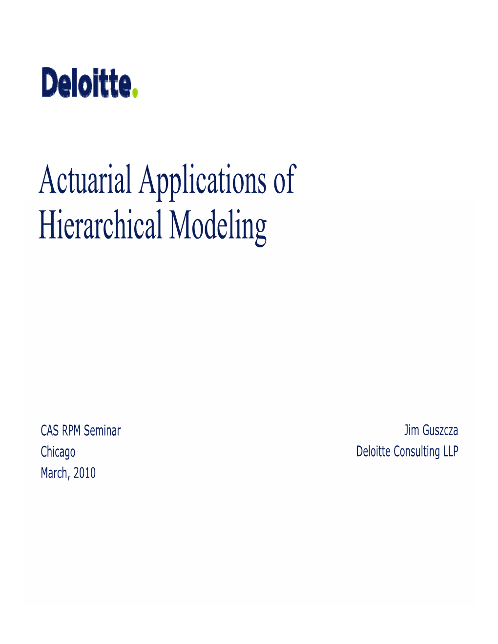 Actuarial Applications of Hierarchical Modeling