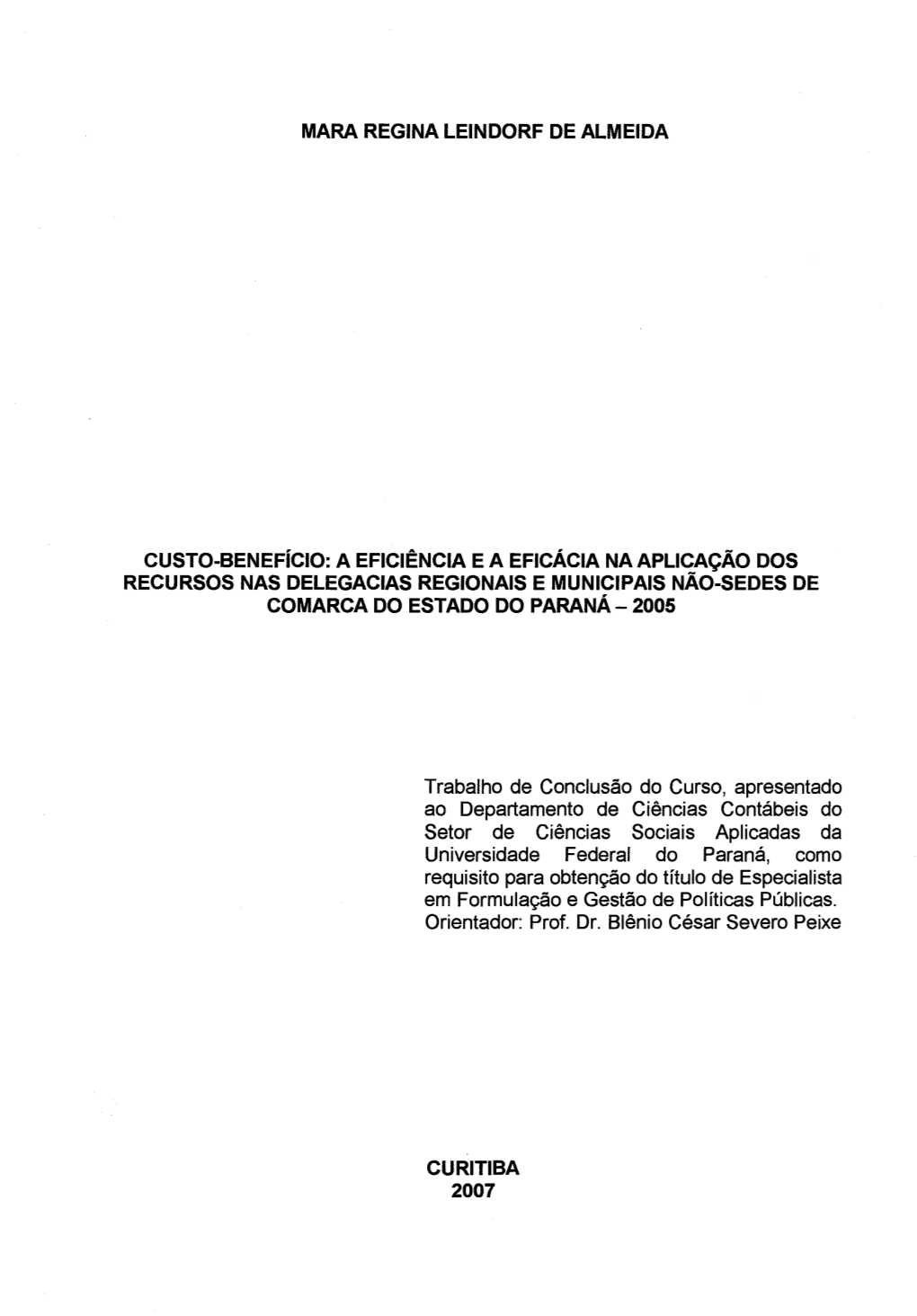 MARA REGINA LEINDORF DE ALMEIDA CUSTO-Beneficio: A