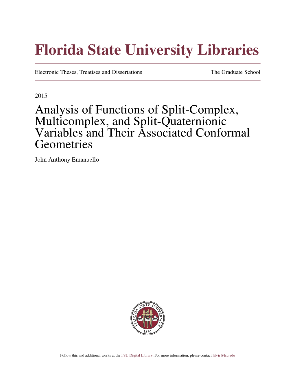 Analysis of Functions of Split-Complex, Multicomplex, and Split-Quaternionic Variables and Their Associated Conformal Geometries John Anthony Emanuello