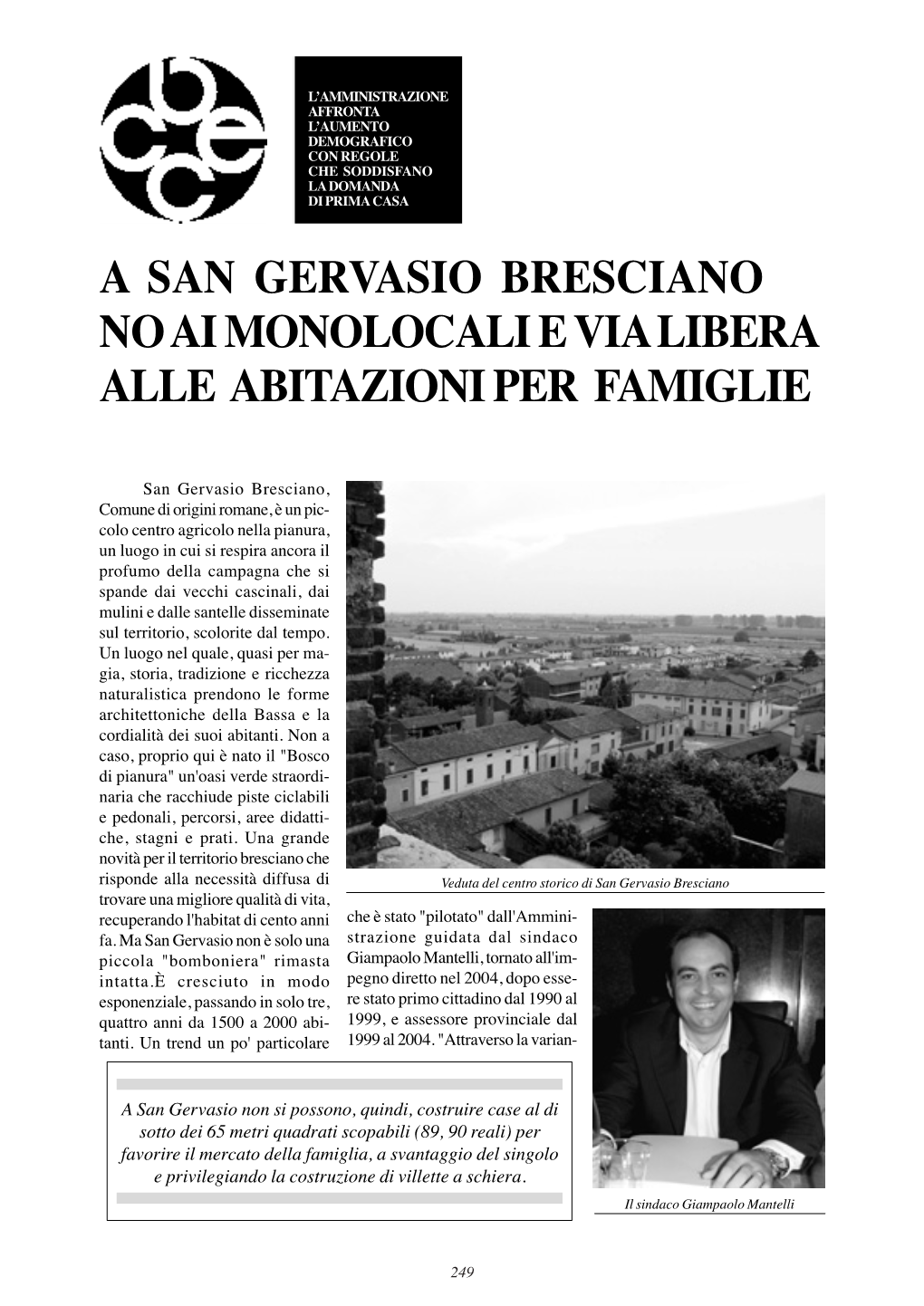 A San Gervasio Bresciano No Ai Monolocali E Via Libera Alle Abitazioni Per Famiglie