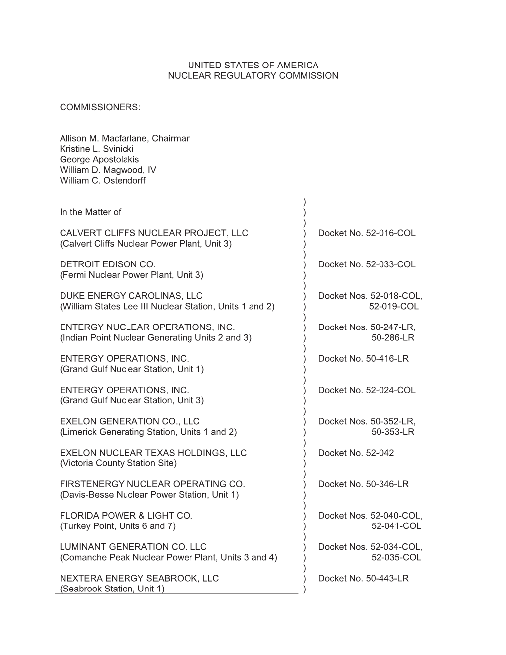 Commission Memorandum and Order (CLI-12-16) to Suspend Final Licensing Decisions, to Grant the Requests in Part and Deny The