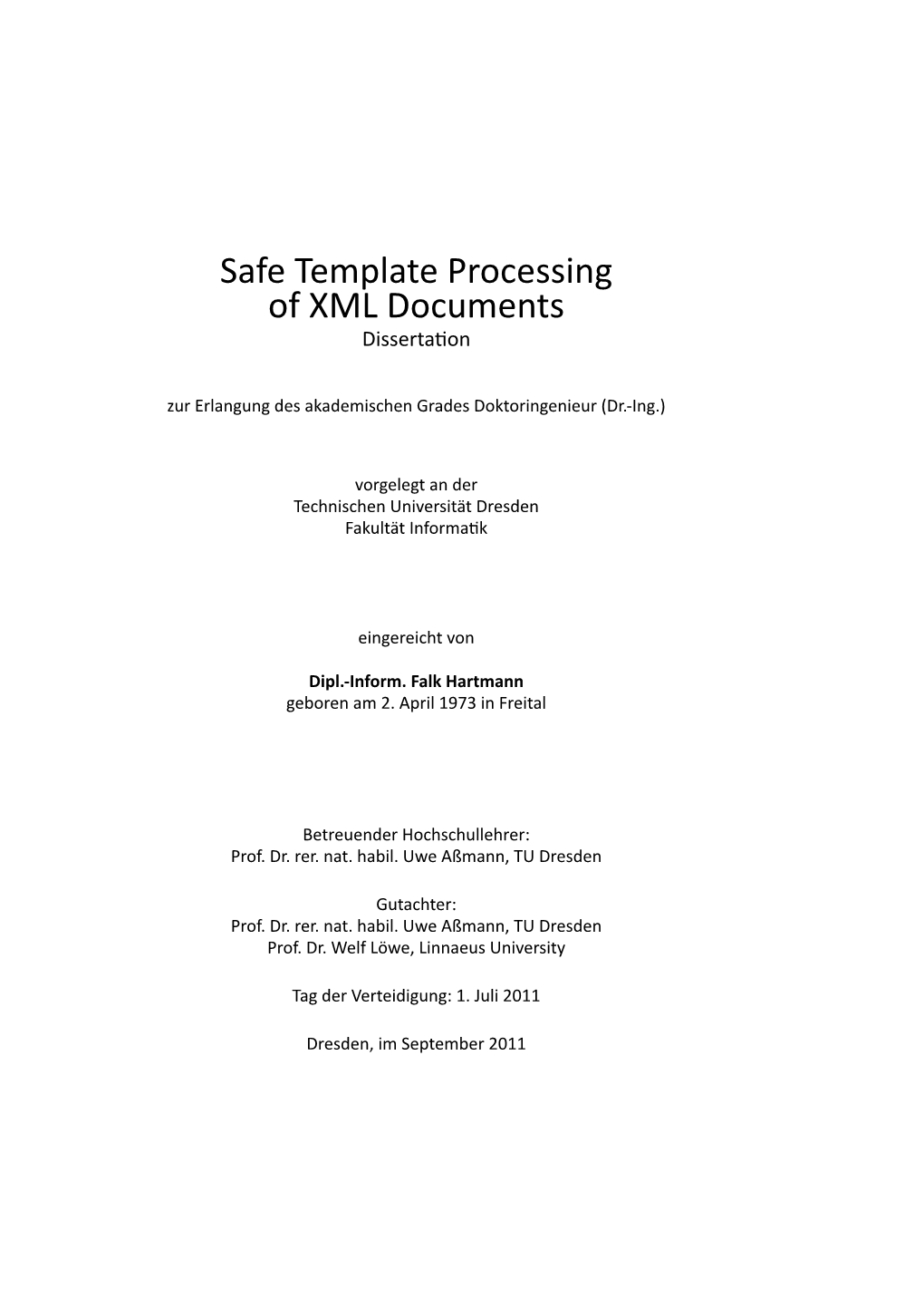 Safe Template Processing of XML Documents Disserta�On Zur Erlangung Des Akademischen Grades Doktoringenieur (Dr.-Ing.)