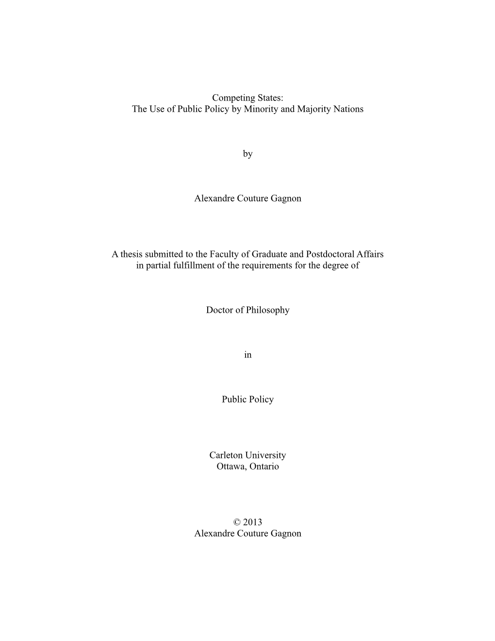 Competition Between Minority and Majority States Through Public Policies