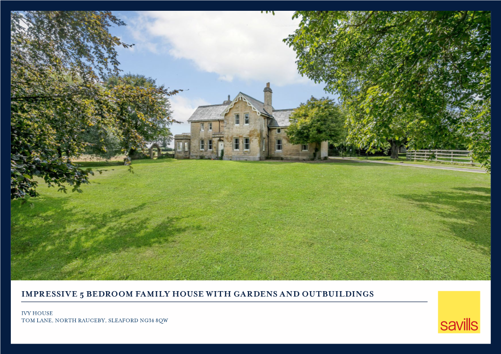 Impressive 5 Bedroom Stone Family House with Gardens and Outbuildings Ivy House, Tom Lane, North Rauceby, Sleaford, Ng34 8Qw