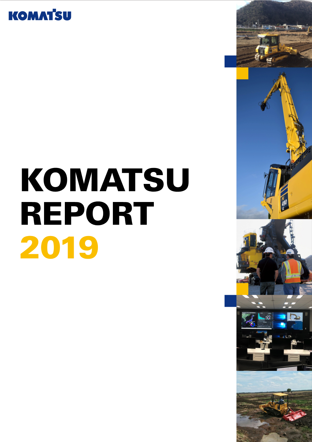 KOMATSU REPORT 2019 Contents Outline of Operations