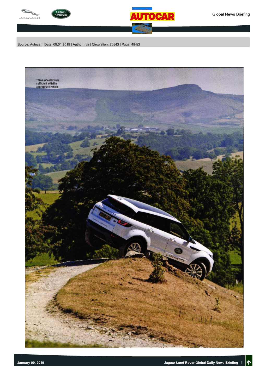 January 09, 2019 Jaguar Land Rover Global Daily News Briefing 1 D Source: Autocar | Date: 09.01.2019 | Author: N/A | Circulation: 20543 | Page: 48-53