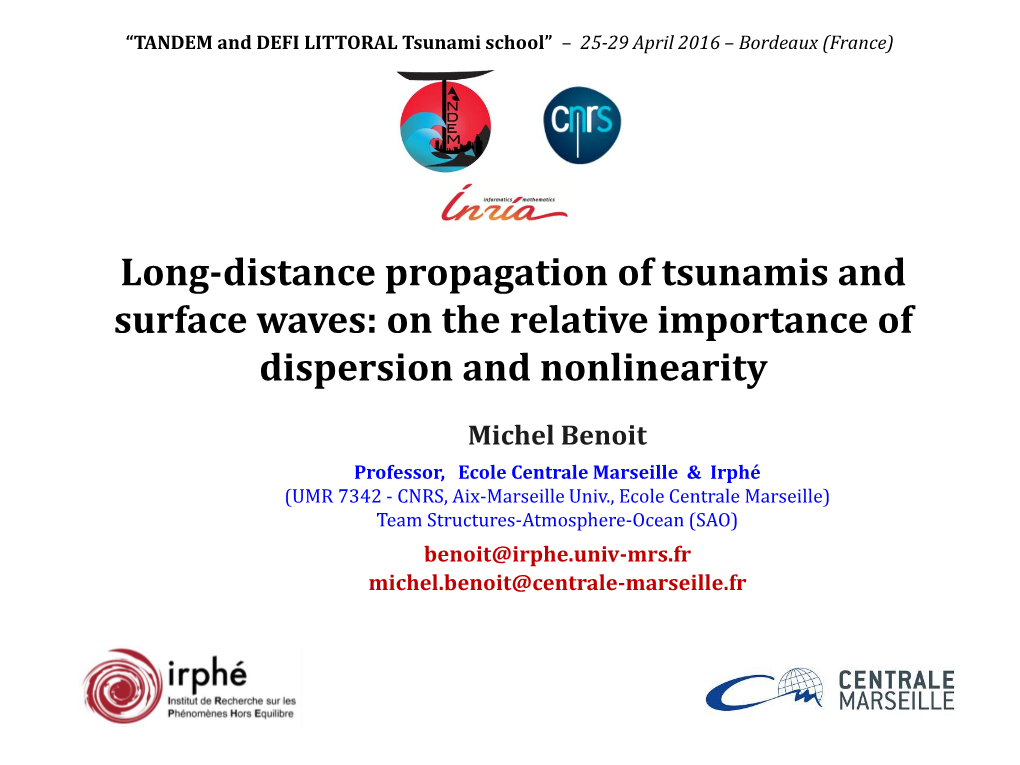 Long-Distance Propagation of Tsunamis and Surface Waves: on the Relative Importance of Dispersion and Nonlinearity