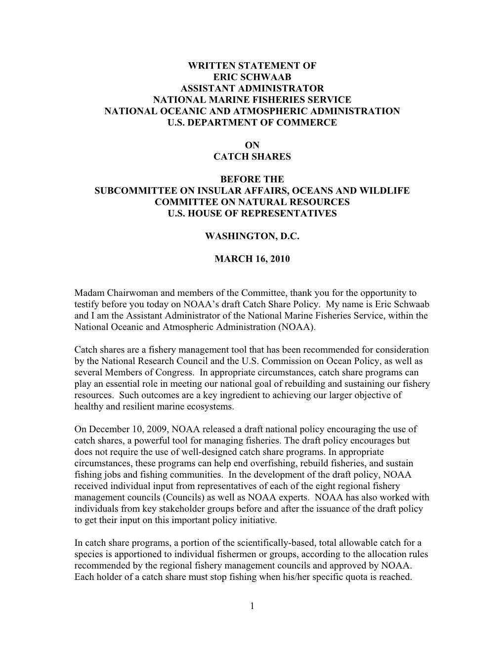 Written Statement of Eric Schwaab Assistant Administrator National Marine Fisheries Service National Oceanic and Atmospheric Administration U.S